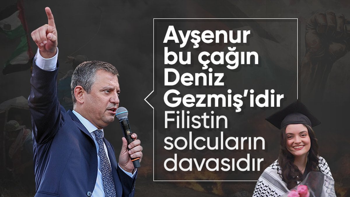 Özgür Özel, İsrail askerleri tarafından öldürülen Ayşenur Ezgi Eygi ile ilgili konuştu