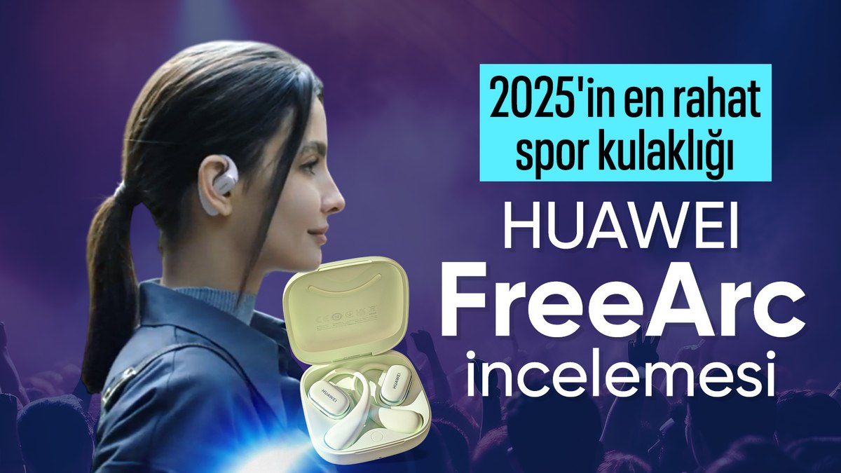 HUAWEI FreeArc incelemesi: 2025’in en rahat spor kulaklığı